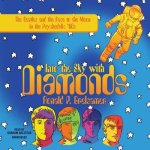 Into the Sky with Diamonds Lib/E: The Beatles and the Race to the Moon in the Psychedelic '60s