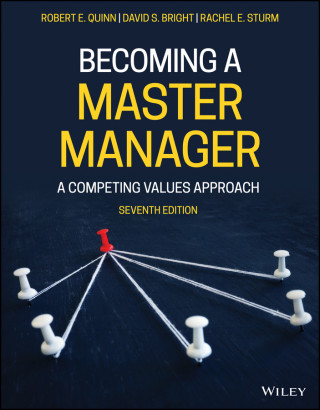 Becoming a Master Manager - A Competing Values Approach, Seventh Edition