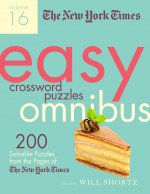 The New York Times Easy Crossword Puzzle Omnibus Volume 16: 200 Solvable Puzzles from the Pages of the New York Times