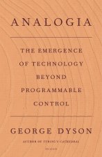 Analogia: The Emergence of Technology Beyond Programmable Control