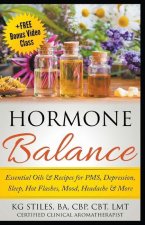 Hormone Balance Essential Oils & Recipes for PMS, Depression, Sleep, Hot Flashes, Mood, Headache & More