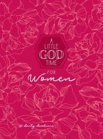 A Little God Time for Women: 365 Daily Devotions