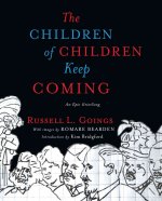 Children of Children Keep Coming: An Epic Griotsong