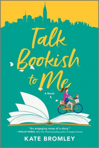 Talk Bookish to Me: A Romantic Comedy