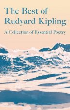 Best of Rudyard Kipling - A Collection of Essential Poetry