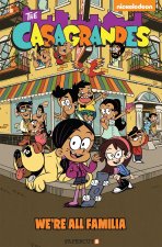 Casagrandes #1: We're All Familia