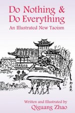 Do Nothing & Do Everything: An Illustrated New Taoism