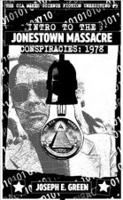 CIA Makes Science Fiction Unexciting #9: Introduction to the Jonestown Massacre Conspiracies 1978