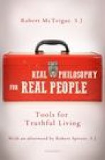 Real Philosophy for Real People: Tools for Truthful Living