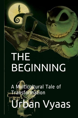 Beginning. A Multicultural Tale of Transformation.