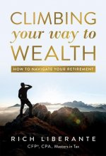 Climbing Your Way to Wealth: How to Navigate Your Retirement