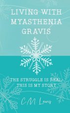 Living with Myasthenia Gravis
