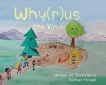 Why(r)us The Virus