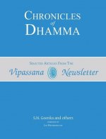 Chronicles of Dhamma: Selected Articles from the Vipassana Newsletter