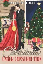 Christmas Under Construction: A Heartwarming, Feel Good, Second Chance Christmas Romance