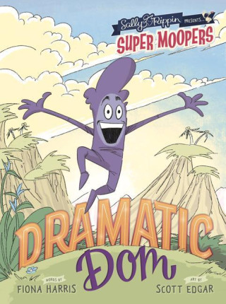 Super Moopers: Dramatic Dom