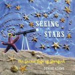 Seeing Stars: The Secret Life of Starfish