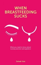 When Breastfeeding Sucks