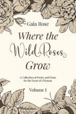 Where The Wild Roses Grow