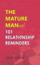 The Mature Manual: 101 Relationship Reminders