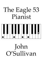 The Eagle 53 Pianist
