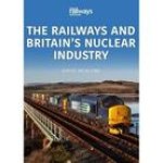 Railways and Britain's Nuclear Industry