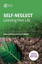 Self-Neglect: Learning from Life
