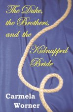 Duke, the Brothers, and the Kidnapped Bride