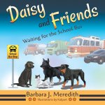 Daisy and Friends Waiting for the School Bus
