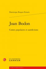 Joan Bodon: Contes Populaires Et Autofictions