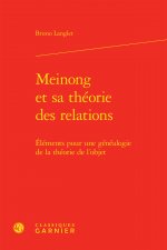 Meinong Et Sa Theorie Des Relations: Elements Pour Une Genealogie de la Theorie de l'Objet