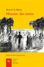 Histoire Des Treize: Ferragus, La Duchesse de Langeais, La Fille Aux Yeux d'Or