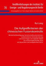 Die Aufgreifkriterien Der Chinesischen Fusionskontrolle