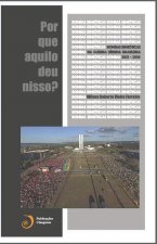 Bombas Semióticas na Guerra Híbrida Brasileira (2013-2016): Por que aquilo deu nisso?
