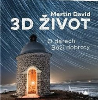 3D ďż˝ivot - O darech Boďż˝ďż˝ dobroty