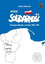 NSZZ Solidarność Podregion Miastko w latach 1980-1981