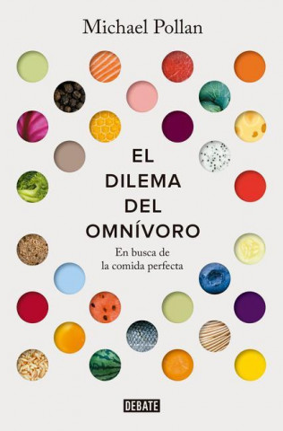El Dilema del Omnívoro: En Busca de la Comida Perfecta / The Omnivore's Dilemma: A Natural History of Four Meals (Raul Nagore)()