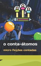 O Conta-Átomos: micro ficç?es contadas