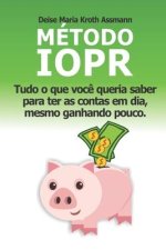 Método IOPR: Tudo o que voc? queria saber para ter as contas em dia, mesmo ganhando pouco