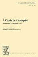 A l'Ecole de l'Antiquite: Hommages a Ghislaine Vire