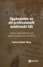 Uppkomsten av ett professionellt medicinskt falt