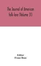 journal of American folk-lore (Volume 31)