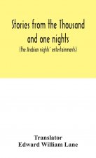 Stories from the Thousand and one nights (the Arabian nights' entertainments)