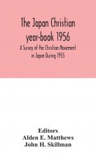 Japan Christian year-book 1956; A Survey of the Christian Movement in Japan During 1955