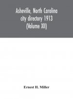 Asheville, North Carolina city directory 1913 (Volume XII)