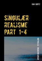 Singulaer realisme part 1-4