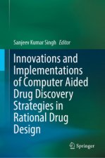 Innovations and Implementations of Computer Aided Drug Discovery Strategies in Rational Drug Design