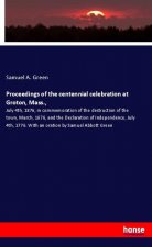 Proceedings of the centennial celebration at Groton, Mass.,