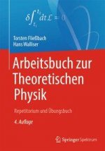 Arbeitsbuch zur Theoretischen Physik