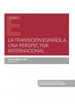 La Transición española: una perspectiva internacional (Papel + e-